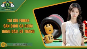 Tài Xỉu Fun88 - Sân Chơi Cá Cược Hàng Đầu, Dễ Thắng